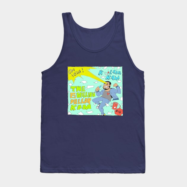 Six Million Dollar Kam Tank Top by Kam Komics 